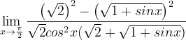\dpi{120} \lim_{x\rightarrow \frac{\pi }{2}}\frac{\left (\sqrt{2} \right )^{2}-\left (\sqrt{1+sinx} \right )^{2}}{\sqrt{2}cos^{2}x(\sqrt{2}+\sqrt{1+sinx})}